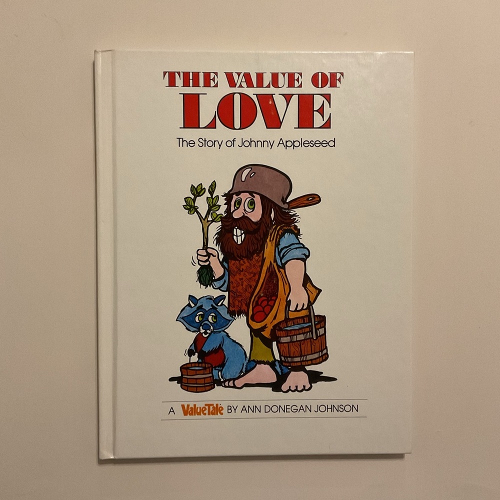 The Value of Love: The Story of Johnny Appleseed ValueTales Hardcover 1979